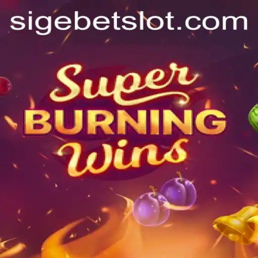 Exploring SuperBurningWins: A Deep Dive into the Exciting World of SIGEBET Gaming