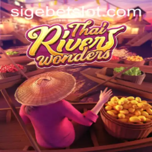 Explore the Fascinating World of ThaiRiverWonders and SIGEBET
