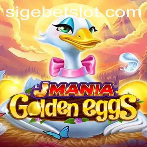 Discovering JManiaGoldenEggs: A Deep Dive into the World of SIGEBET