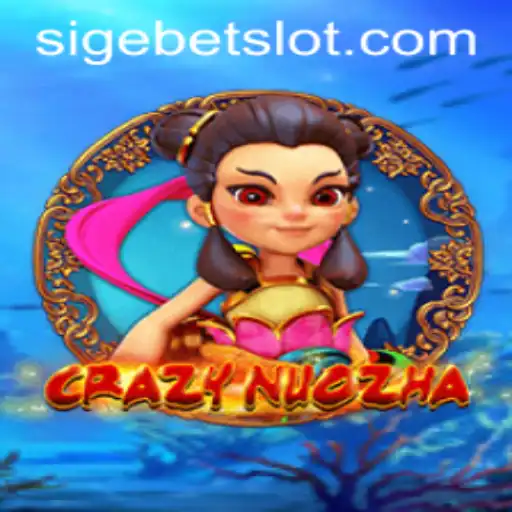 CrazyNuoZha and SIGEBET: A Dive into the Exciting World of Gaming